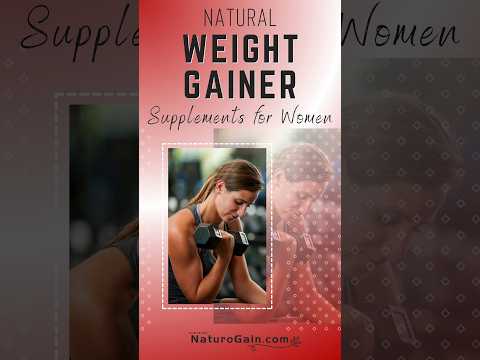 Empower Your Journey: Top Weight Gain Supplements for Women