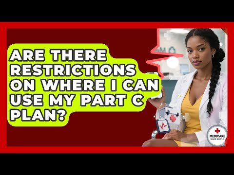 Maximize Your Benefits with Medicare Part C Coverage Today