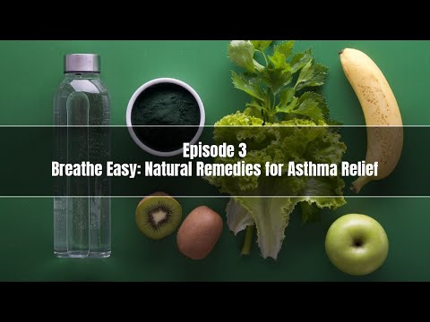Breathe Easy: Embrace Natural Solutions for Asthma Relief