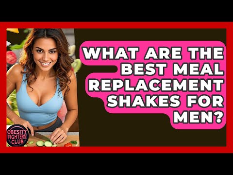 Top Meal Replacement Shakes for Effective Weight Loss