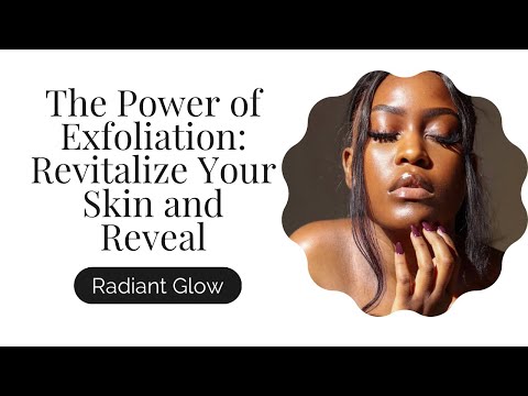 Revitalize Your Glow with Innovative Skin Exfoliators