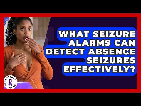 Harnessing Technology to Manage Adult Absence Seizures