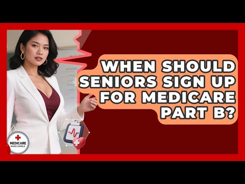 Simplify Your Healthcare Journey: Sign Up for Medicare Part B Today